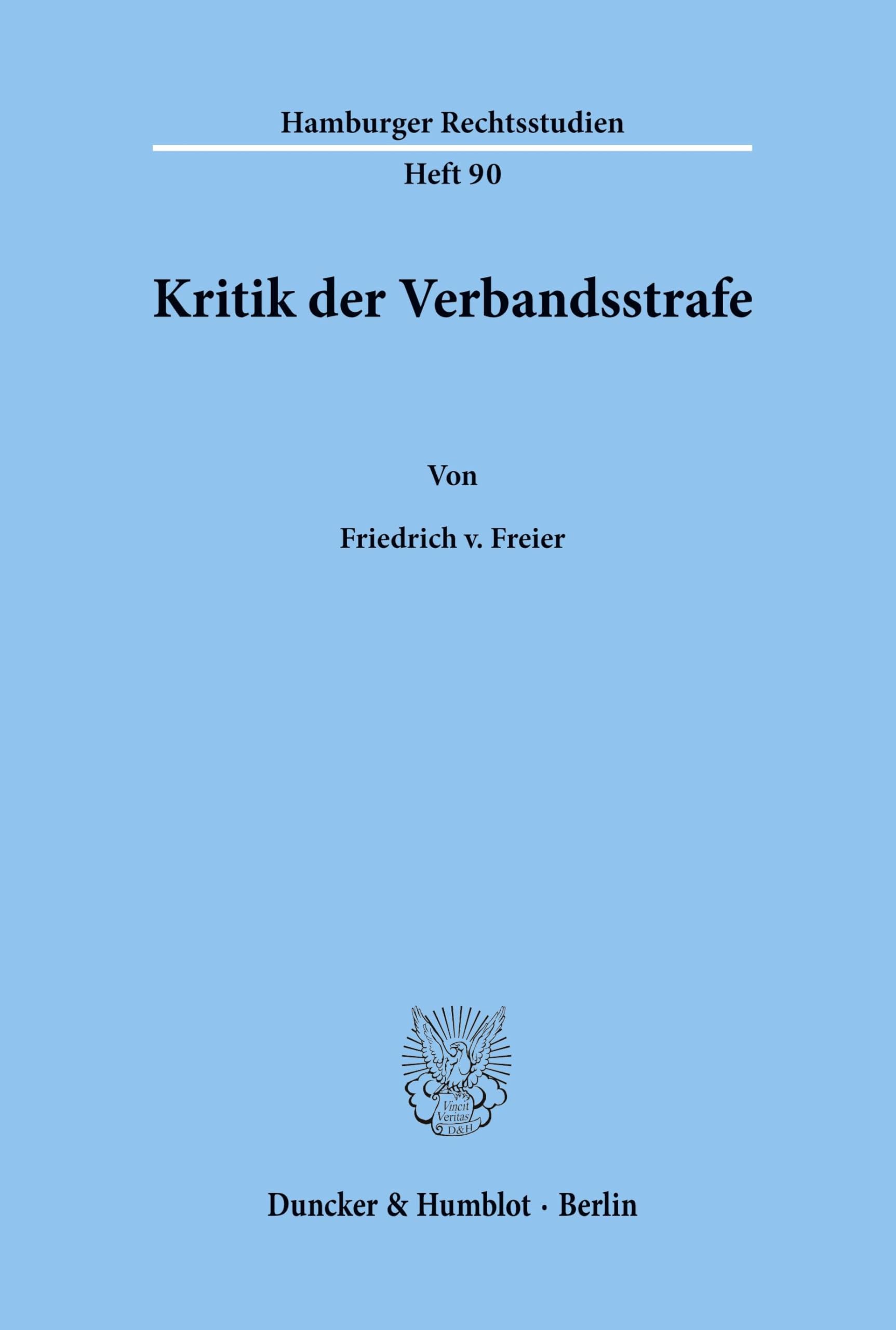 Kritik der Verbandsstrafe. (Hamburger Rechtsstudien; HAR 90): Dissertationsschrift