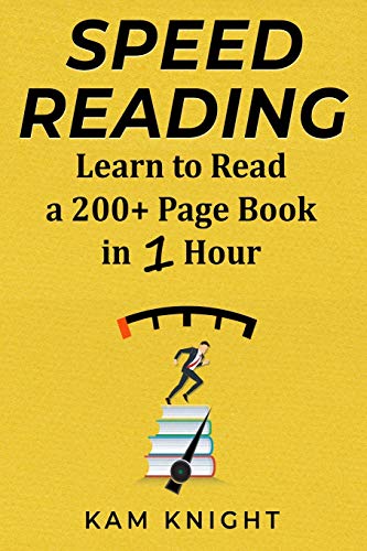 Kam Knight Speed Reading, Learn To Read A 200+ Page Book In 1 Hour