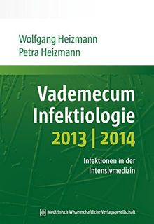 Vademecum Infektiologie 2013/2014: Infektionen in der Intensivmedizin