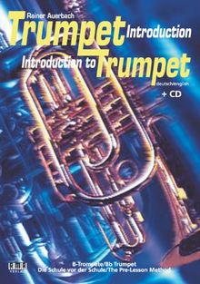 Trumpet Introduction: Bb-Trompete /Die Schule vor der Schule