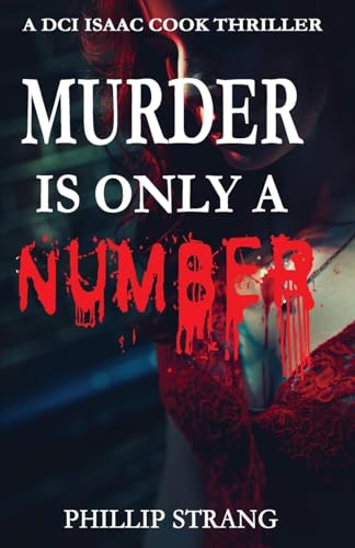 Murder is Only a Number (DCI Isaac Cook Thriller)
