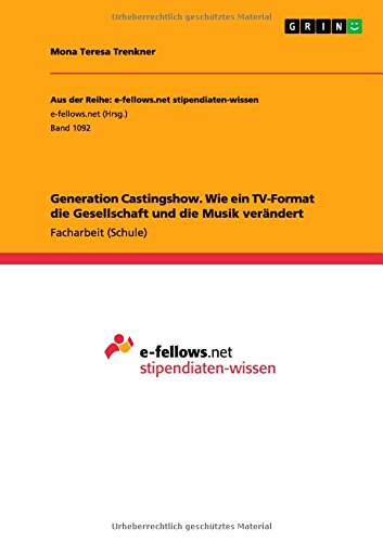 Generation Castingshow. Wie ein TV-Format die Gesellschaft und die Musik verändert
