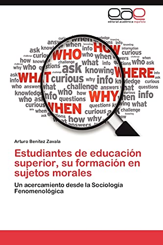 Estudiantes de educación superior, su formación en sujetos morales: Un acercamiento desde la Sociología Fenomenológica