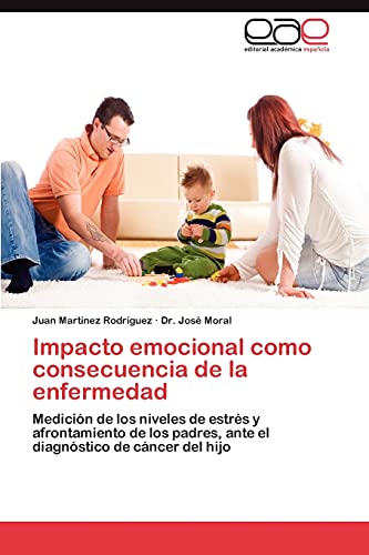 Impacto emocional como consecuencia de la enfermedad: Medición de los niveles de estrés y afrontamiento de los padres, ante el diagnóstico de cáncer del hijo