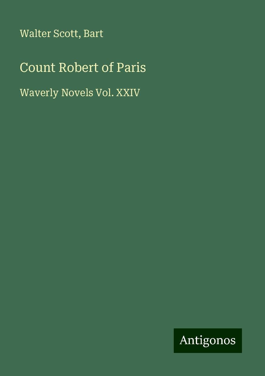 Count Robert of Paris: Waverly Novels Vol. XXIV