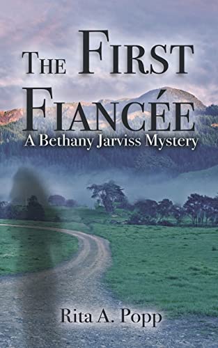 The First Fiancée (A Bethany Jarviss Mystery, Band 1)