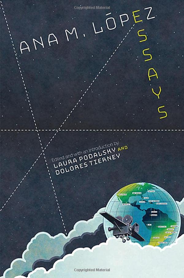 Ana M. López: Essays (SUNY series in Latin American Cinema)