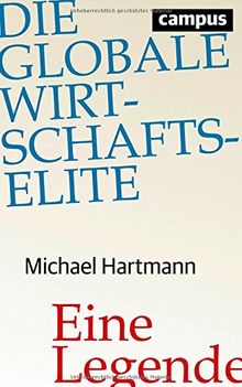 Die globale Wirtschaftselite: Eine Legende