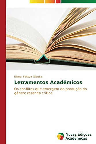 Letramentos Acadêmicos: Os conflitos que emergem da produção do gênero resenha crítica
