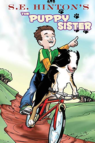 Hinton, S. E. S.E. Hinton's The Puppy Sister