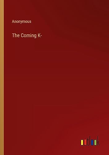 The Coming K-