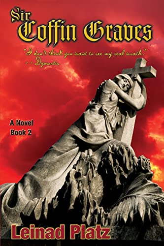 Sir Coffin Graves Book 2: I don't think you want to see my real wrath. - - Dymortis