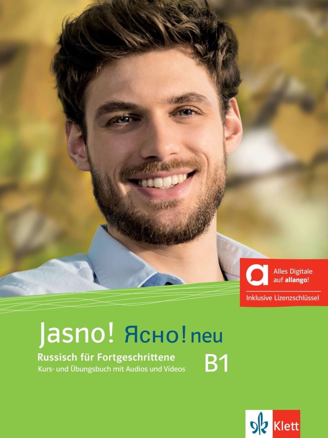 Jasno! neu B1 – Hybride Ausgabe allango: Russisch für Fortgeschrittene. Kurs- und Übungsbuch mit Audios und Videos inklusive Lizenzschlüssel allango ... Russisch für Anfänger und Fortgeschrittene)