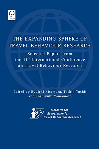 The Expanding Sphere of Travel Behaviour Research: Selected Papers from the 11th International Conference on Travel Behaviour Research