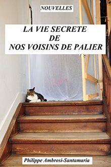 LA VIE SECRÈTE DE NOS VOISINS DE PALIER: Nouvelles