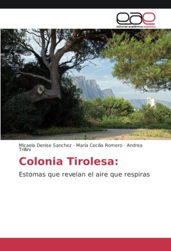 Colonia Tirolesa:: Estomas que revelan el aire que respiras