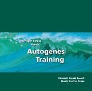 Weniger Stress durch Autogenes Training, Audio-CD mit Begleitheft, Einfache Formeln und Übungen zur Entspannung für Gesundheit, Wellness, Chillout