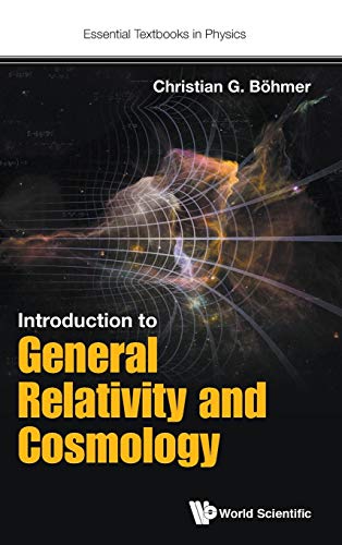 Introduction to General Relativity and Cosmology (Essential Textbooks in Physics, Band 2)