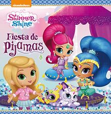 Shimmer & Shine. Fiesta de pijamas (Nickelodeon)