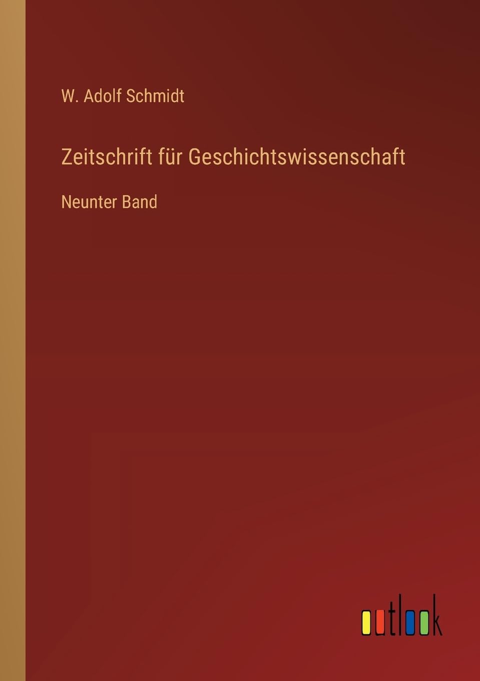 Zeitschrift für Geschichtswissenschaft: Neunter Band