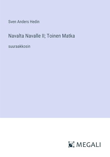 Navalta Navalle II; Toinen Matka: suuraakkosin