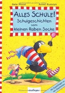 Alles Schule! Schulgeschichten vom kleinen Raben Socke: Mit Zusatzfragen zu den Geschichten von Moost, Nele | Buch | Zustand sehr gut