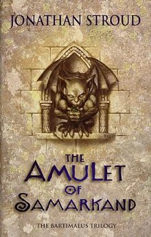 The Amulet Of Samarkand (The Bartimaeus Sequence, Band 5)