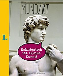 MundArt - Ruhrdeutsch ist (k)eine Kunst! (Mundart - ... ist (k)eine Kunst)