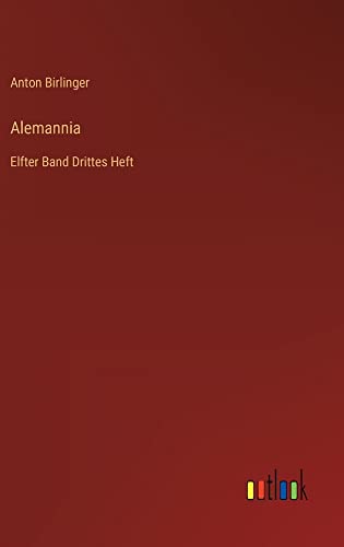 Alemannia: Elfter Band Drittes Heft
