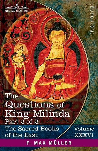 The Questions of King Milinda, Part II (Sacred Books of the East)