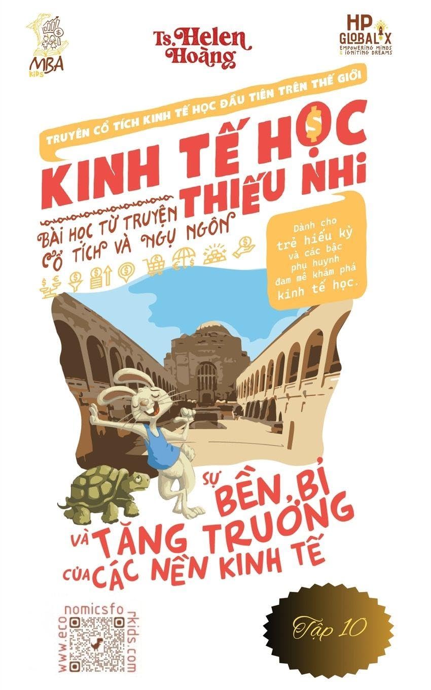 Kinh T¿ H¿c Thi¿u Nhi - N¿n kinh t¿ t¿ng tr¿¿ng b¿n v¿ng và chi¿n l¿¿c dài h¿n: Bài h¿c t¿ truy¿n ng¿ ngôn & c¿ tích