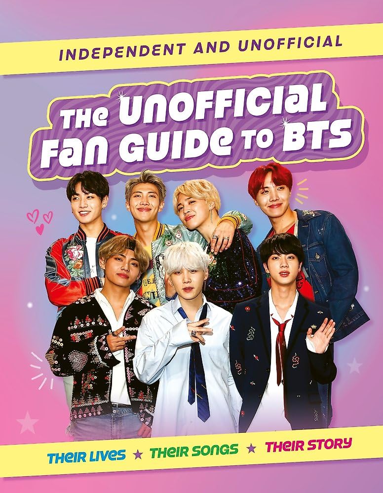 Cather, Hannah: The Unofficial Fan Guide to BTS