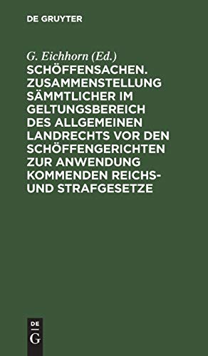 Schöffensachen. Zusammenstellung sämmtlicher im Geltungsbereich des Allgemeinen Landrechts vor den Schöffengerichten zur Anwendung kommenden Reichs- ... Potsdam erlassenden Polizeiverordnungen