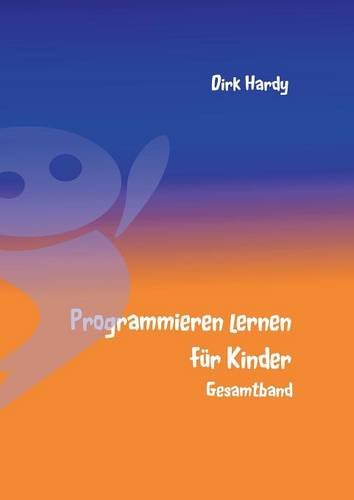 Programmieren lernen für Kinder - Gesamtband