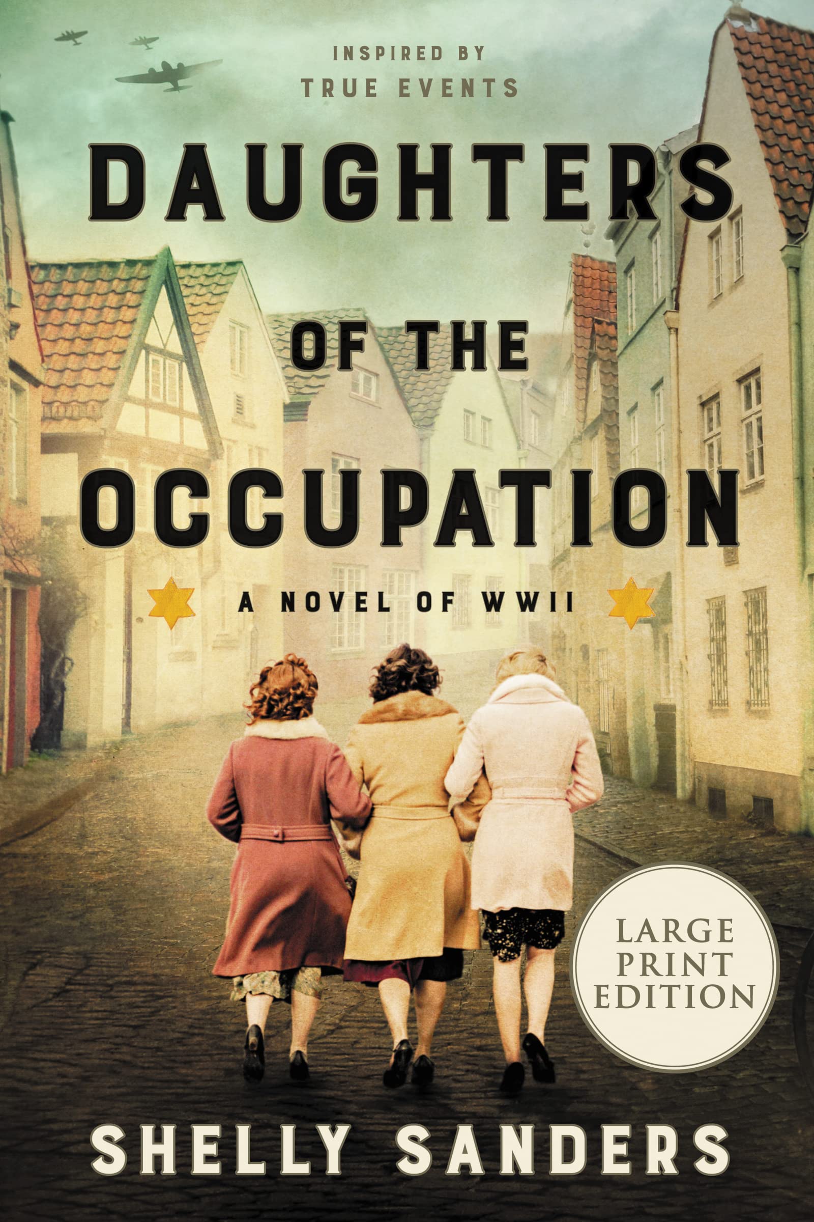 Daughters of the Occupation: A Novel of WWII – An Unforgettable Story of Three Generations, Holocaust Survival, and Family Secrets