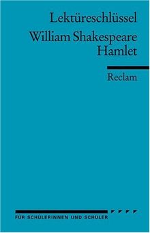 Lektüreschlüssel zu William Shakespeare: Hamlet