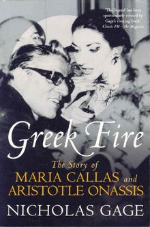 Greek Fire: The Story of Maria Callas and Aristotle Onassis