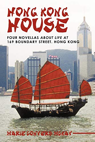 Hong Kong House: Four Novellas about Life at 169 Boundary Street. Hong Kong