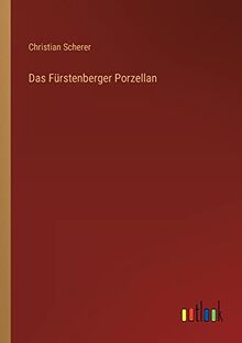 Das Fürstenberger Porzellan