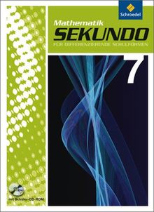 Sekundo: Mathematik für differenzierende Schulformen - Ausgabe 2009: Schülerband 7 mit CD-ROM