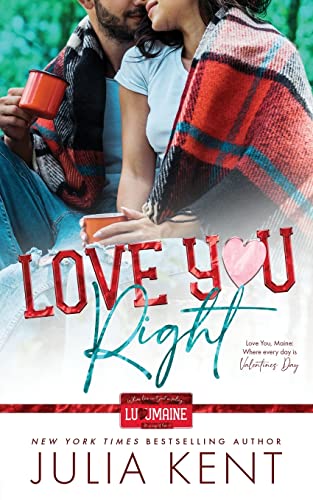 Love You Right: Small Town Enemies to Lovers Romantic Comedy (Love You, Maine, Band 1)