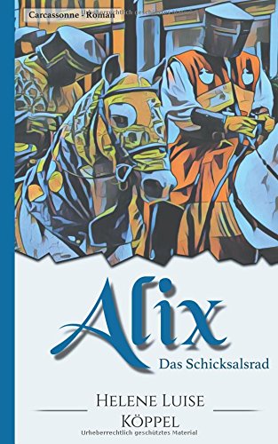 Alix: Das Schicksalsrad (Töchter des Teufels)