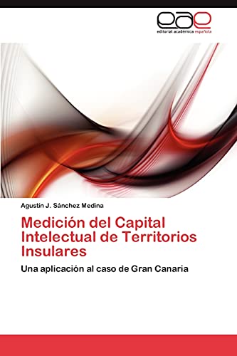 Medición del Capital Intelectual de Territorios Insulares: Una aplicación al caso de Gran Canaria