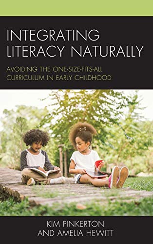 Integrating Literacy Naturally: Avoiding the One-Size-Fits-All Curriculum in Early Childhood