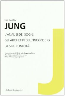 L'analisi dei sogni-Gli archetipi dell'inconscio-La sincronicità