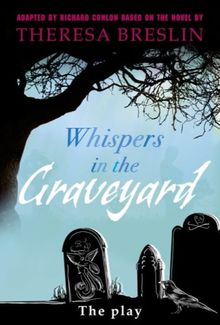 Whispers in the Graveyard Heinemann Plays (Heinemann Plays for 11-14)