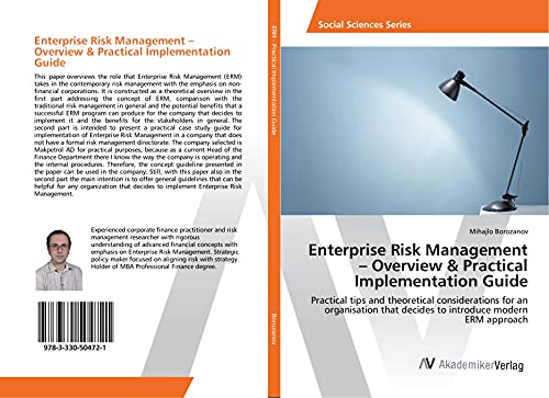 Enterprise Risk Management - Overview & Practical Implementation Guide: Practical tips and theoretical considerations for an organisation that decides to introduce modern ERM approach
