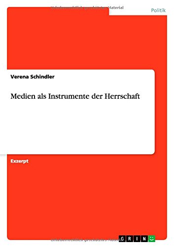 Medien als Instrumente der Herrschaft
