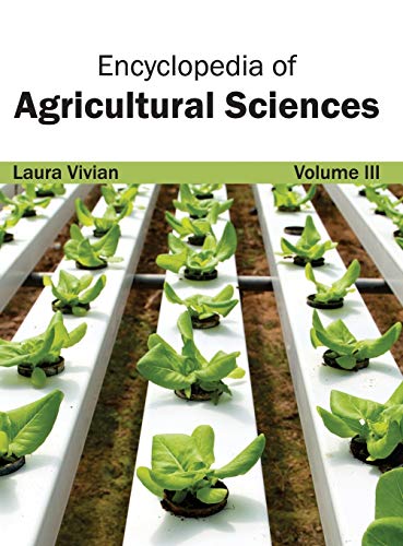 Encyclopedia of Agricultural Sciences: Volume III
