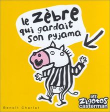 Le zèbre qui gardait son pyjama